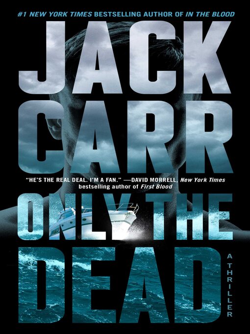 Title details for Only the Dead by Jack Carr - Available